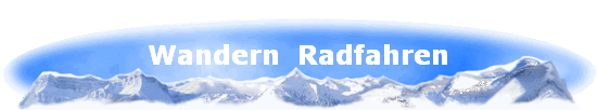 Wandern  Radfahren